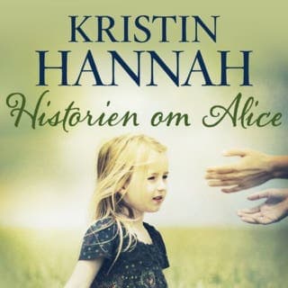 Historien om Alice – Kristin Hannah, lydbokens omslag