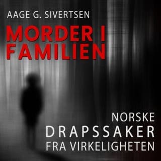 Morder i familien – Aage G. Sivertsen, lydbokens omslag