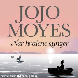 Når hvalene synger – Jojo Moyes, lydbokens omslag