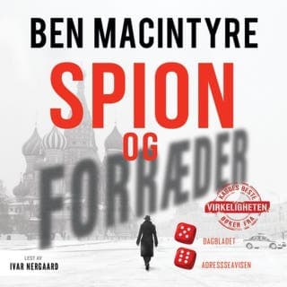 Spion og forræder – Ben MacIntyre, lydbokens omslag