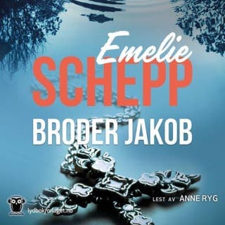 Broder Jakob – Emelie Schepp, lydbokens omslag