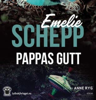 Pappas gutt – Emelie Schepp, lydbokens omslag