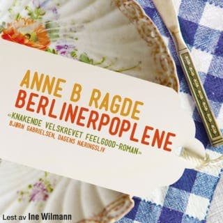 Berlinerpoplene – Anne B. Ragde, lydbokens omslag