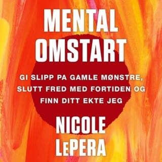 Mental omstart – Nicole LePera, lydbokens omslag
