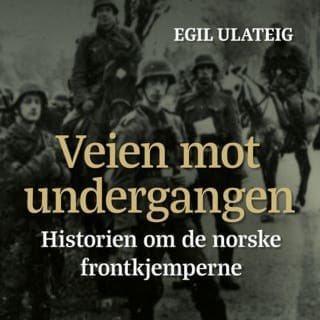 Veien mot undergangen – Egil Ulateig, lydbokens omslag