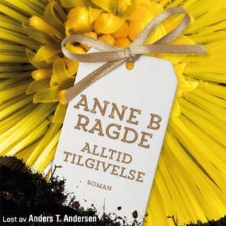Alltid tilgivelse – Anne B. Ragde, lydbokens omslag
