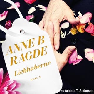 Liebhaberne – Anne B. Ragde, lydbokens omslag