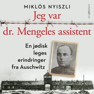 Jeg var dr. Mengeles assistent – Miklós Nyiszli, lydbokens omslag
