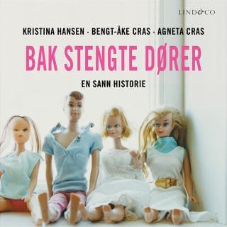 Bak stengte dører: En sann historie – Bengt-Åke Cras og Agneta Cras, lydbokens omslag