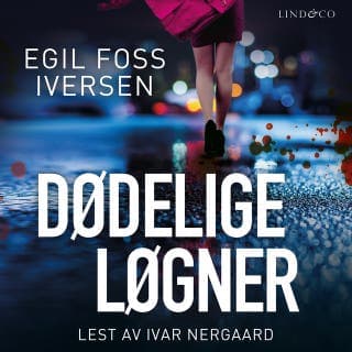 Dødelige løgner – Egil Foss Iversen, lydbokens omslag