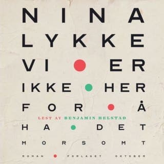 Vi er ikke her for å ha det morsomt – Nina Lykke, lydbokens omslag