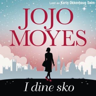 I dine sko – Jojo Moyes, lydbokens omslag