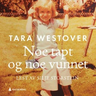 Noe tapt og noe vunnet – Tara Westover, lydbokens omslag