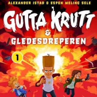 Gutta Krutt og gledesdreperen – Alexander Istad, lydbokens omslag