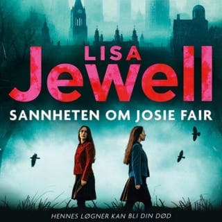 Sannheten om Josie Fair – Lisa Jewell, lydbokens omslag