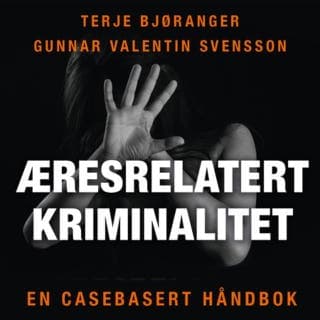 Æresrelatert kriminalitet – Terje Bjøranger og Gunnar Valentin Svensson, lydbokens omslag