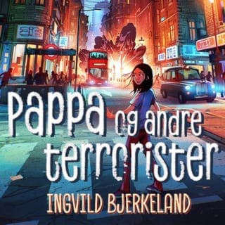 Pappa og andre terrorister – Ingvild Bjerkeland, lydbokens omslag
