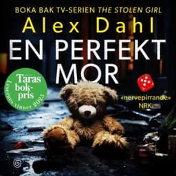 En perfekt mor – Alex Dahl, lydbokens omslag