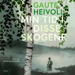 Min tid i disse skogene – Gaute Heivoll, lydbokens omslag