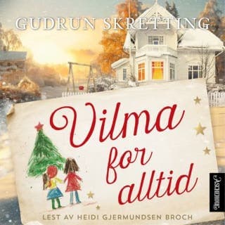 Vilma for alltid – Gudrun Skretting, lydbokens omslag