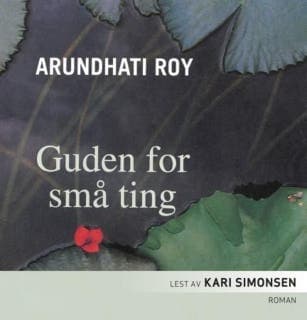 Guden for små ting – Arundhati Roy, lydbokens omslag