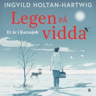 Legen på vidda – Ingvild Holtan-Hartwig, lydbokens omslag