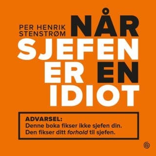 Når sjefen er en idiot – Per Henrik Stenstrøm, lydbokens omslag