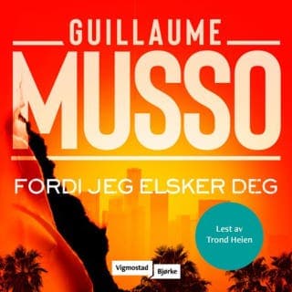 Fordi jeg elsker deg – Guillaume Musso, lydbokens omslag