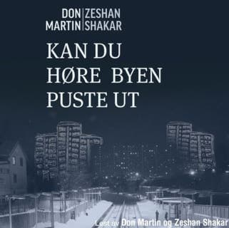 Kan du høre byen puste ut – Don Martin og Zeshan Shakar, lydbokens omslag