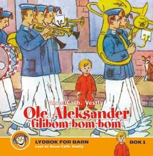 Ole Aleksander filibom-bom-bom – Anne-Cath. Vestly, lydbokens omslag