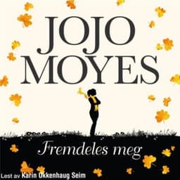 Fremdeles meg – Jojo Moyes, lydbokens omslag