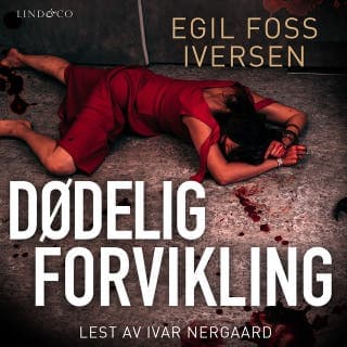 Dødelig forvikling – Egil Foss Iversen, lydbokens omslag