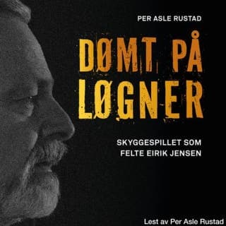 Dømt på løgner – Per Asle Rustad, lydbokens omslag