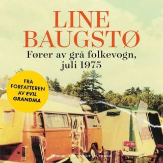 Fører av grå folkevogn, juli 1975 – Line Baugstø, lydbokens omslag