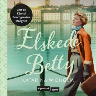 Elskede Betty – Katarina Widholm, lydbokens omslag