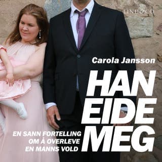Han eide meg: En sann fortelling om å overleve en manns vold – Leone Milton og Carola Jansson, lydbokens omslag