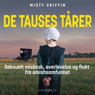 De tauses tårer: Seksuelt misbruk, overlevelse og flukt fra amishsamfunnet – Misty Griffin, lydbokens omslag